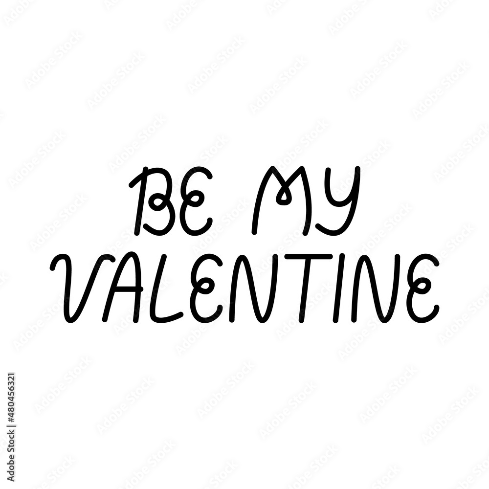 Obraz premium Be my valentine vector lettering. Valentine's day. Romantic quote