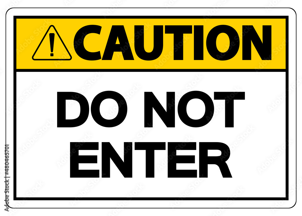 Fototapeta premium Caution Do Not Enter Symbol On White Background