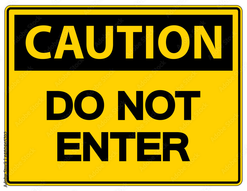 Fototapeta premium Caution Do Not Enter Symbol On White Background