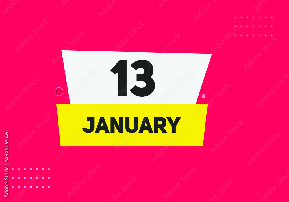 January 13 text calendar reminder. 13th January daily calendar icon template January 13 text calendar reminder. 13th January daily calendar icon template