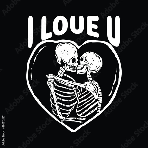 Skull kiss with the words i love u hand drawn illustrations for the design of clothes tattoo etc