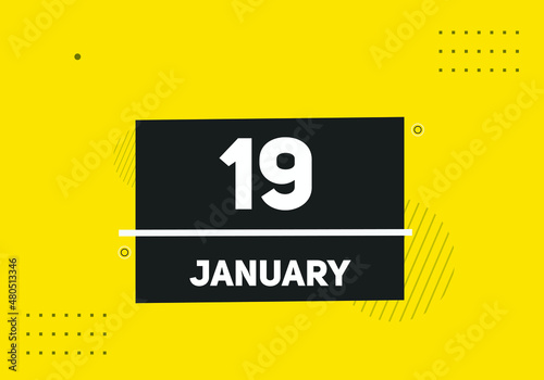 January 19 text calendar reminder. 19th January daily calendar icon template
