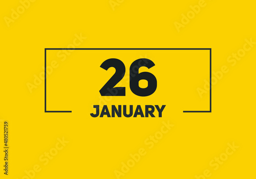 January 26 text calendar reminder. 26th January daily calendar icon template  © creativeKawsar