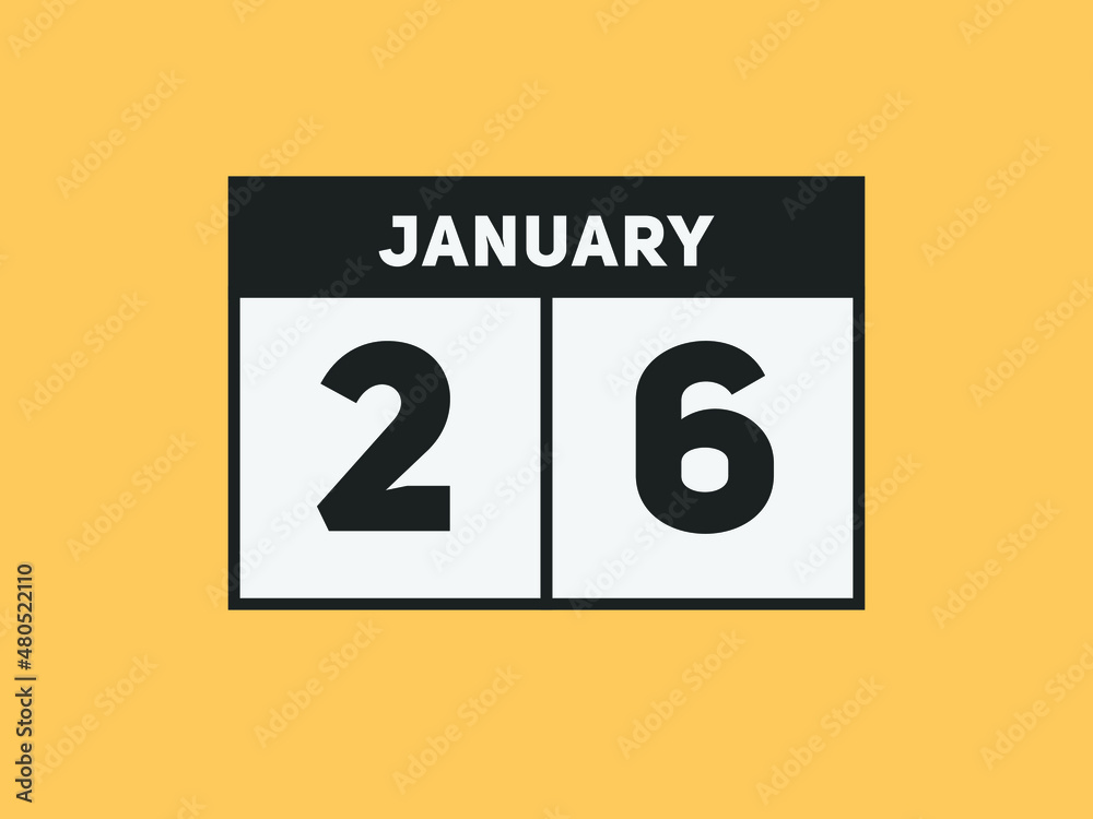 January 26 text calendar reminder. 26th January daily calendar icon template
January 26 text calendar reminder. 26th January daily calendar icon template