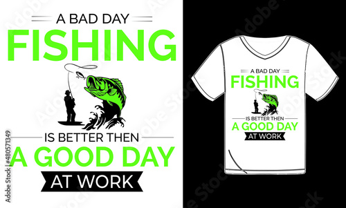 A bad day fishing t shirt, fishing quote t shirt, t shirt design for fishing, vintage fishing t shirt, photo