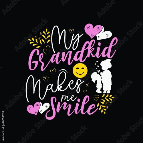 My Grandkid Makes me Smile T shirt Design for Grandparents and Grandkids
