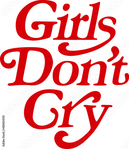 Girls Don't Cry red quote on the white background.