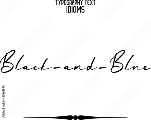 Black-and-Blue Cursive Text Lettering Typography idiom Motivational Quotes