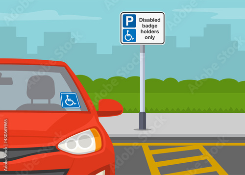 Restricted parking area. Traffic or road rules. Disabled badge holders only sign. Front view of a red sedan car with handicap access sticker on a window. Flat vector illustration template.