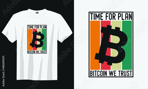time for plan bitcoin t-shirt design, Vintage bitcoin t-shirt design, Typography bitcoin t-shirt design, Retro bitcoin t-shirt design