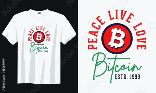 peace live love bitcoin t-shirt design, Vintage bitcoin t-shirt design, Typography bitcoin t-shirt design, Retro bitcoin t-shirt design