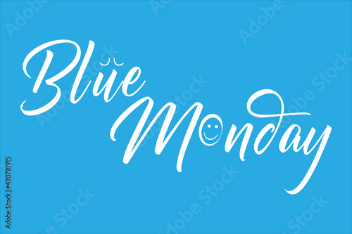 Blue Monday with smile and a frown. Blue Monday is the most depressing day of the year in January.