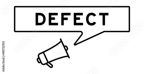 Megaphone icon with speech bubble in word defect on white background