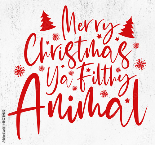 Merry Christmas ya filthy animal SVG, Merry Christmas Svg, Christmas SVG, Merry Christmas File Svg, Christmas ya, Christmas ya filthy animal