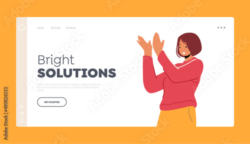 Bright Solutions Landing Page Template. Female Character Applaud, Support Somebody. Woman Clap Hands. Applause