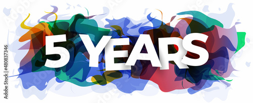 The inscription ''5 Years'' on an abstract background. Creative banner or header for the website. Vector illustration.