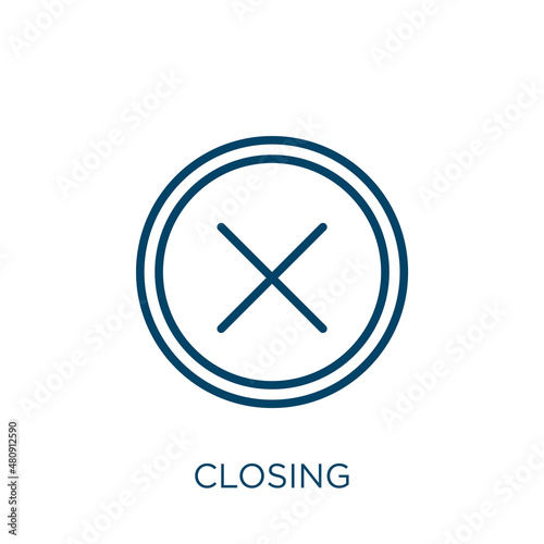 closing icon. Thin linear closing, close, button outline icon isolated on white background. Line vector closing sign, symbol for web and mobile