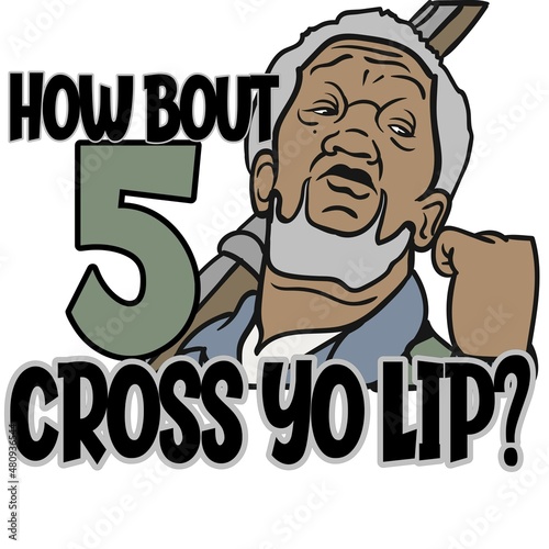 How Bout 5 Cross Yo Lip ?