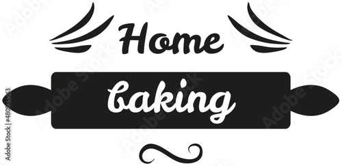 Hand drawn lettering for bakery label. Phrase, outline of expression home baking. Idea for poster, postcard about cooking pastries, baking food. Icon of rolling pin isolated on white background