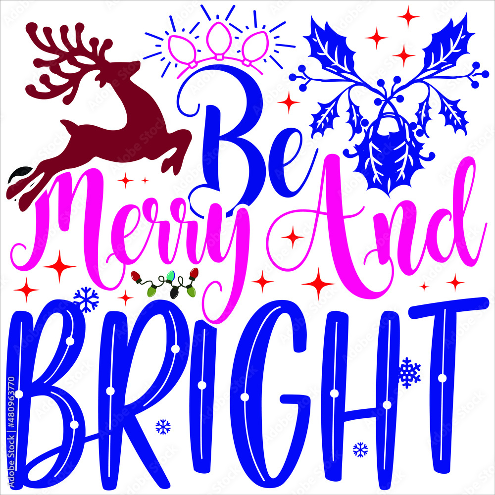 Be merry and bright