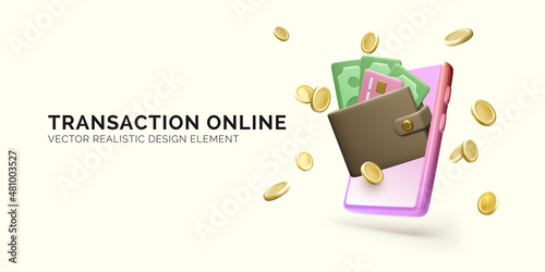 Online transaction and banking services. Realistic cartoon concept. Phone with 3d wallet with credit card and paper money and flying gold coins