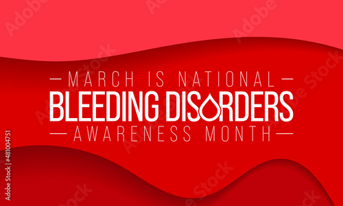 National Bleeding Disorders awareness month is observed every year in March, This observance raises awareness for bleeding disorders such as hemophilia. Vector illustration