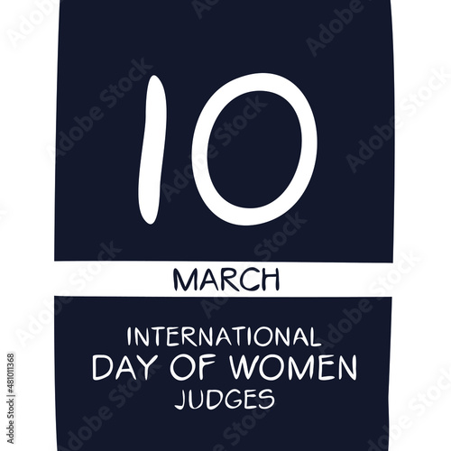 International Day of Women Judges, held on 10 March.
