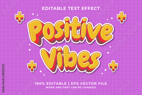 Editable text effect - Positive Vibes 3d Traditional Cartoon template style premium vector