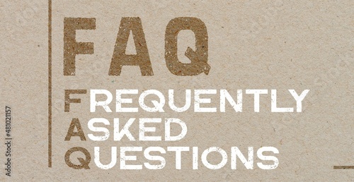FREQUENTLY ASKED QUESTIONS  FAQ abbreviation meaning written on a brown paper