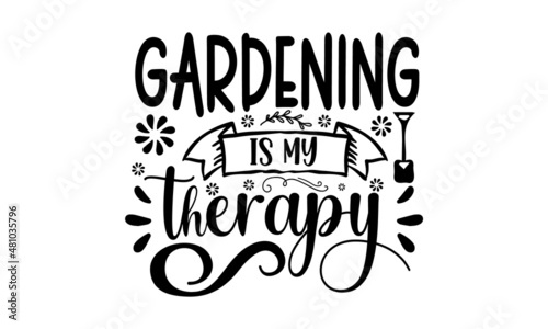 Gardening is my therapy - Chalk silhouette of vintage watering can with leaves and flowers and lettering. Typography poster with Inspirational gardening quote. inspirational quote, Spring, gardening 