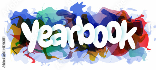 White letters of the word ''Yearbook'' over an abstract colorful background. Creative banner or header for the website. Vector illustration.
