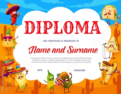 Kids diploma. Cartoon mexican tacos, burrito, quesadilla and nachos with avocado, vector. Education certificate or school award with churros and jalapeno chili pepper character in sombrero and poncho