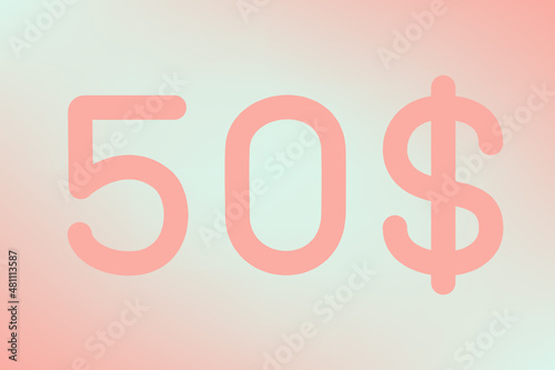 $50 - fifty dollars, beautiful trendy numbers on a blur background. Lettering for flyer design or postcard template.