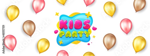 Kids party sticker. Promotion ad banner with 3d balloons. Fun playing zone banner. Children games party area icon. Isolated party balloons background. Kids party label. Vector