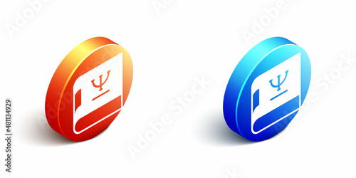 Isometric Psychology book icon isolated on white background. Psi symbol. Mental health concept, psychoanalysis analysis and psychotherapy. Orange and blue circle button. Vector