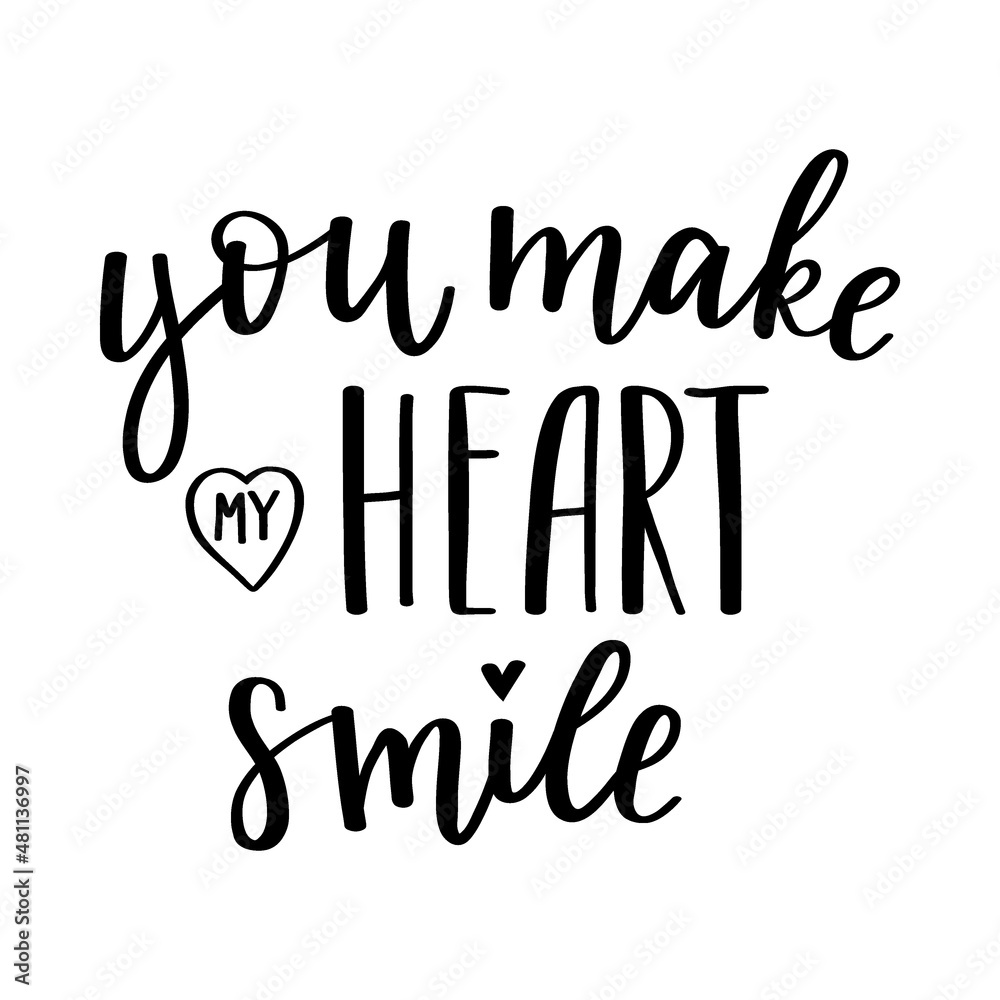 The handwritten phrase You make my heart smile. Hand lettering. Words on the theme of Valentine's Day. Black and white vector silhouette isolated on a white background.