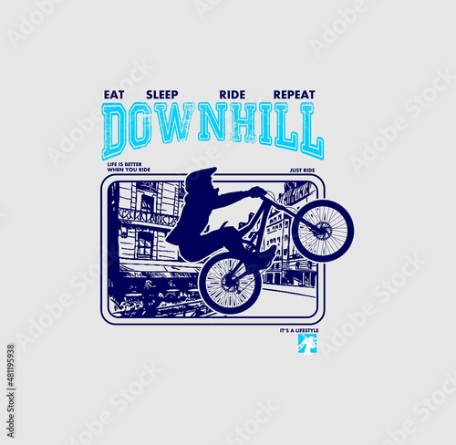DOWNHILL JUST RIDE,TYPOGRAPHY DESIGN T-SHIRT PRINT