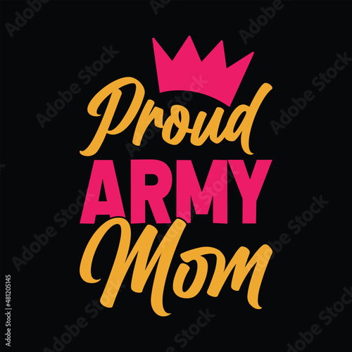 proud army mom lettering t-shirt design