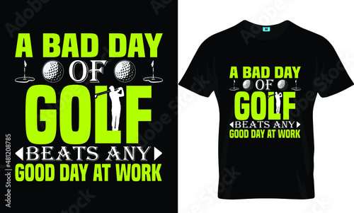 A bad day of golf  t-shirt design