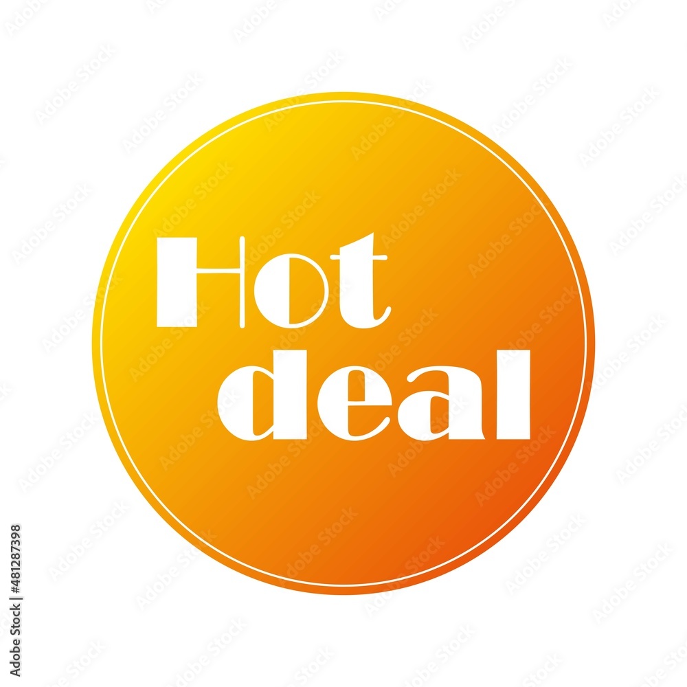 Vector Sticker - Hot deal. Promo badge or label isolated on a white background. Vector Sticker - Hot deal. Promo badge or label isolated on a white background.