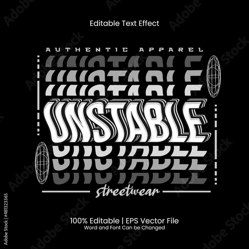 Unstable Monochrome T-shirt design Street Wear style text effect editable