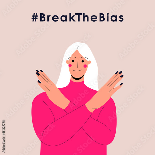 International womens day. 8th march. Poster with a smiling woman with cross arms. Hashtag BreakTheBias campaign. Vector illustration in flat style for web, banner, social networks. Eps 10.