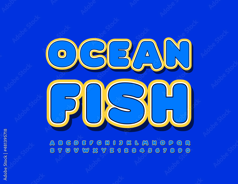 Vector creative poster Ocean Fish with Blue and Yellow sticker style Font. Bright set of modern Alphabet Letters and Numbers Vector creative poster Ocean Fish with Blue and Yellow sticker style Font. Bright set of modern Alphabet Letters and Numbers