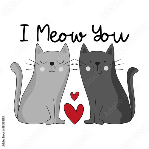 I meow You - cute hand drawn cats with hearts. Good for greeting crad, poster, T shirt print, label, mug and other gifts design.