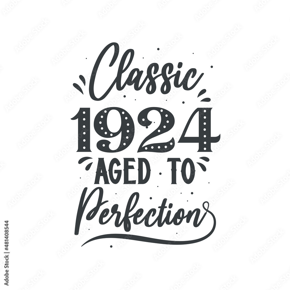 Born in 1924 Vintage Retro Birthday, Classic 1924 Aged to Perfection