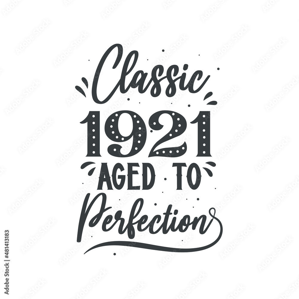 Born in 1921 Vintage Retro Birthday, Classic 1921 Aged to Perfection