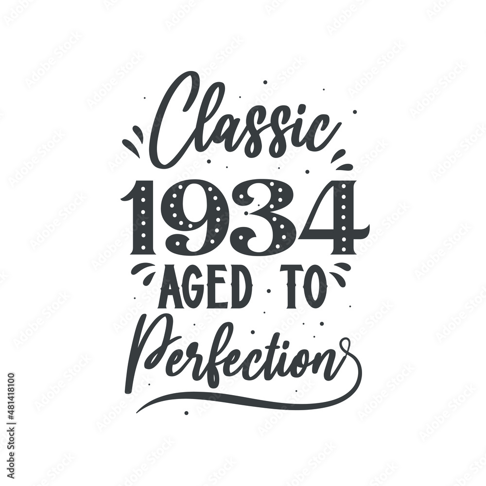 Obraz premium Born in 1934 Vintage Retro Birthday, Classic 1934 Aged to Perfection
