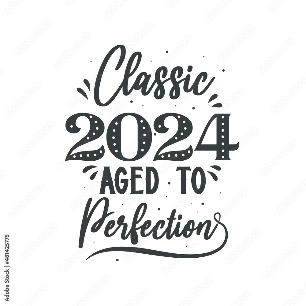 Born in 2024 Vintage Retro Birthday, Classic 2024 Aged to Perfection