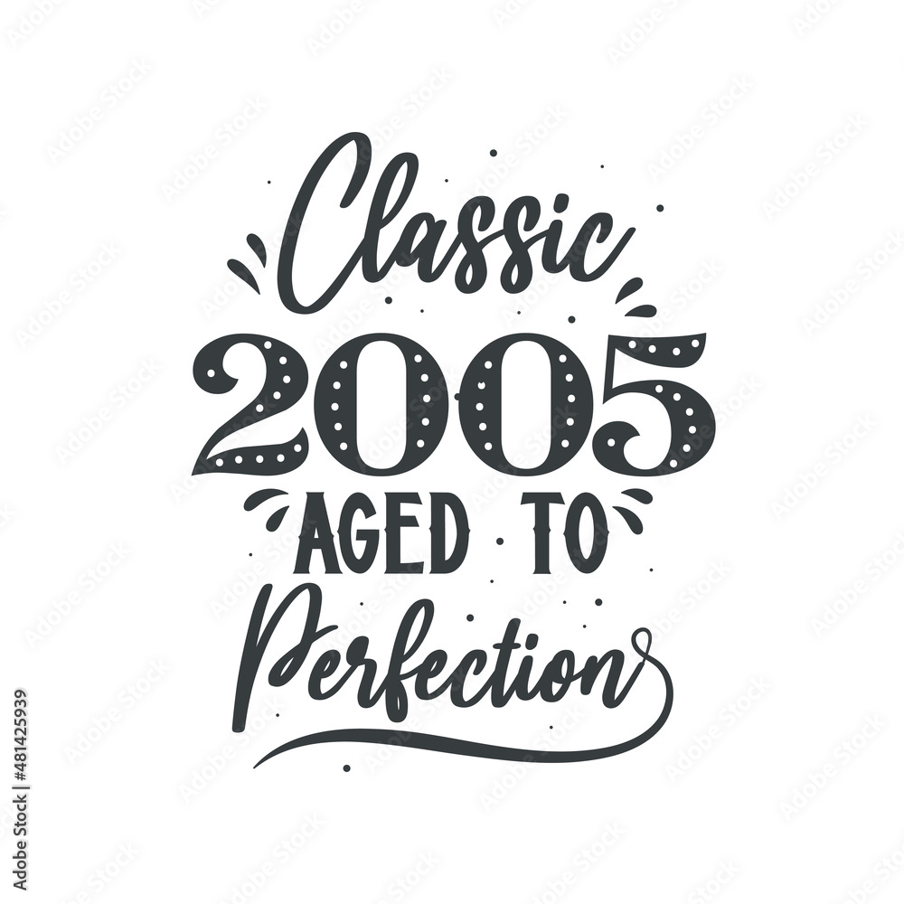 Born in 2005 Vintage Retro Birthday, Classic 2005 Aged to Perfection