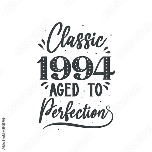 Born in 1994 Vintage Retro Birthday  Classic 1994 Aged to Perfection